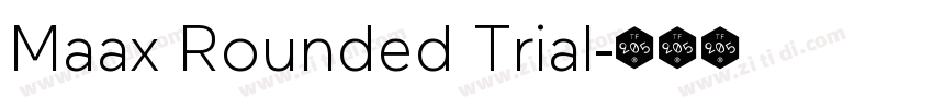 Maax Rounded Trial字体转换 Maax Rounded Trial字体转换